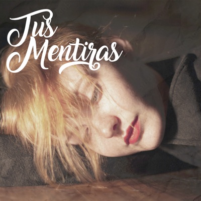 Tus Mentiras (feat. LOCOS del sureste) - Single