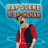 Rap Scene Ka Bachchan - Single