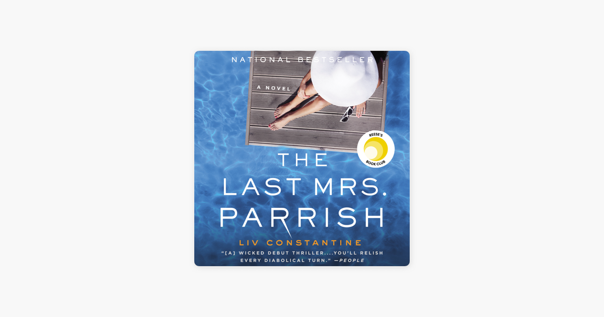 ‎The Last Mrs. Parrish by Liv Constantine on Apple Books