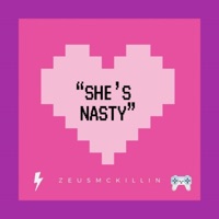 She's Nasty - Single - Zeusmckillin