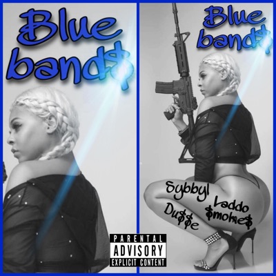 Blue Band$ - (feat. Du$$e x Laddo Smokes) - Single