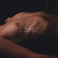 3:am - Single - El Caras Kill