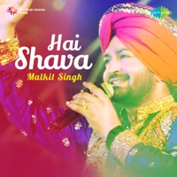 Hai Shava - Malkit Singh