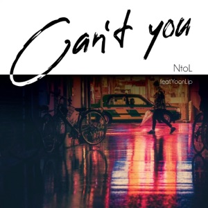 Can't You (feat. Yoon Lip)