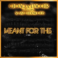 Meant for This (feat. Slant Heddshotts) - Single - Cloaqxdagger