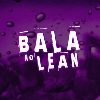 Bala no Lean - Single