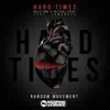 Skeletone, Critical Event & Random Movement - Hard Times (Random Movement Remix) [feat. LaMeduza]