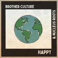 Happy (feat. Ossie Gad) - Single - Brother Culture & Nucleus Roots