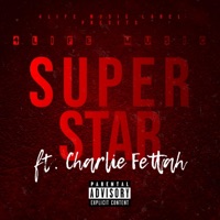Superstar (feat. Charlie Fettah) - Single - 4life Music