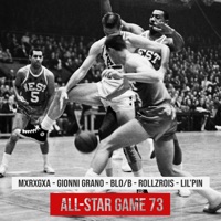 AllStar Game 73 (feat. Blo/B & lil' pin) - Single - MxRxGxA, Gionni Grano & RollzRois