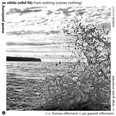 Ex Nihilo (Nihil Fit) 2 [feat. Thomas Offermann & Pia Gazarek Offermann]