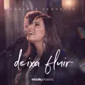 DEIXA FLUIR