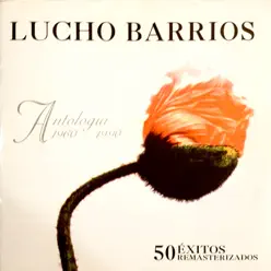 Antología 1960 - 1990 (Remastered) - Lucho Barrios