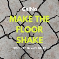 Make the Floor Shake - Single - Caino