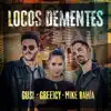Gusi, Greeicy & Mike Bahía - Locos Dementes