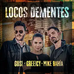 Locos Dementes - Single - Mike Bahia Locos Dementes - Single - Mike Bahia