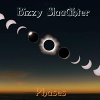 Phases - Bizzy SlauGhter