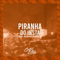 Piranha do Insta - Single - MC MT & Mc Nauan