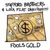 Stafford Brothers - Fools Gold (feat. Dani Poppitt)