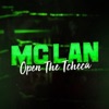 MC Lan - Open The Tcheka