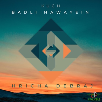Kuch Badli Hawayein (feat. Hricha Debraj) - Single