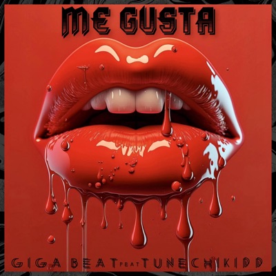 ME GUSTA (feat. Tunechikidd) - Single