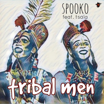 Tribal Men (feat. Tsala) - Single