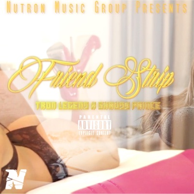 Friend Strip (feat. Shaudy Prince) - Single