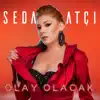 Seda Atçı - Olay Olacak