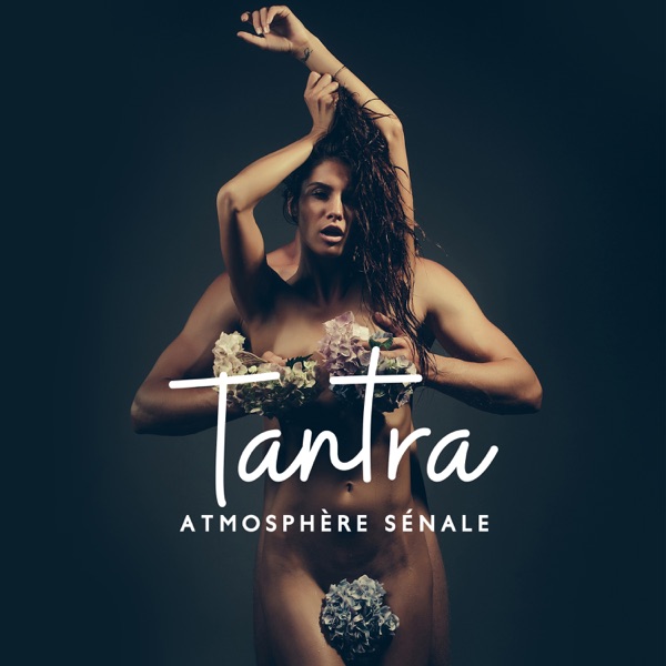 Tantra - Atmosphère sénale: Musique de guérison pour les couples