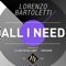 All I Need - Lorenzo Bartoletti lyrics