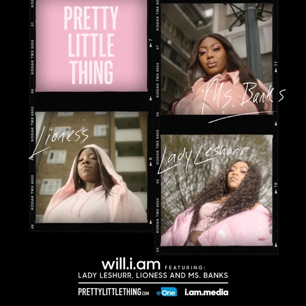 Pretty Little Thing (feat. Lady Leshurr, Lioness & Ms Banks) - Single - will.i.am