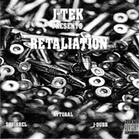 Retaliation (feat. Squirrel, Rytuaal & Jdub) - Single - J-Tek the Utah Konnect