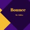 Bounce - Mr. Oddzo lyrics