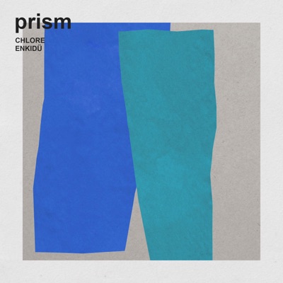prism (feat. chlore & Enkidü) - Single