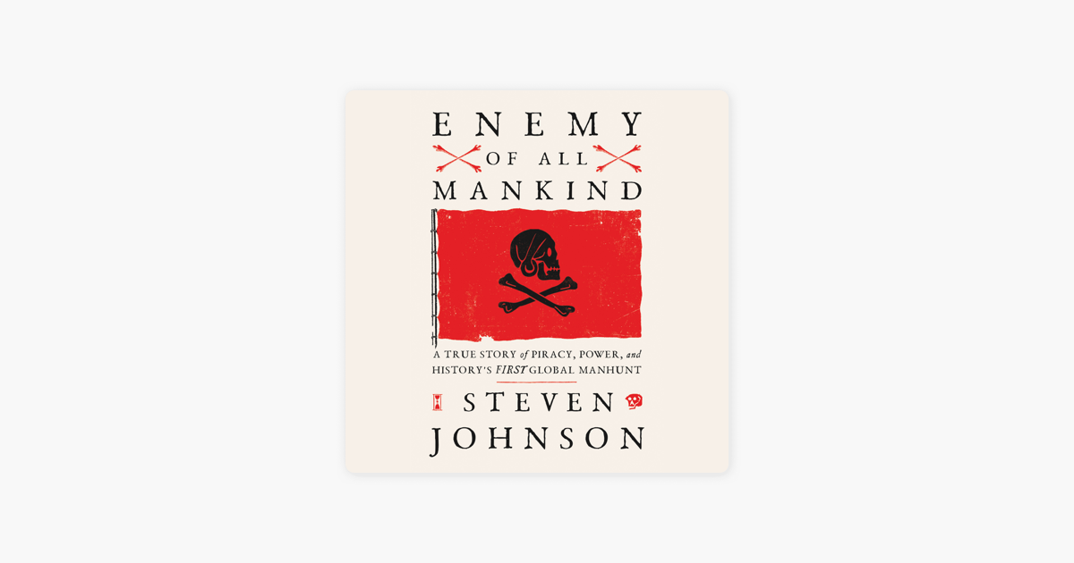Enemy of All Mankind: A True Story of by Johnson, Steven