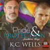 Pride & Protection: Southern Boys (Unabridged) - K.C. Wells