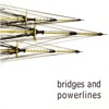 Bridges and Powerlines