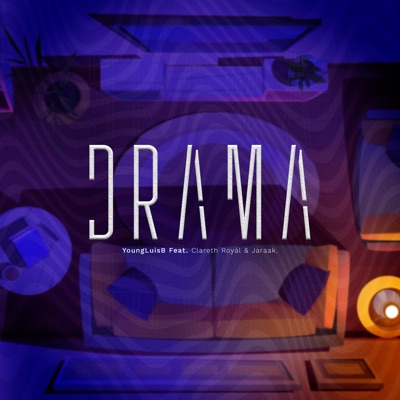 Drama (feat. Clareth Royál & Jaraak) - Single