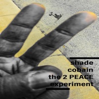 2 Peace Experiment - EP - Shade Cobain