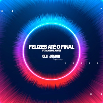 Felizes Até o Final (feat. Mateus Alves) - Single
