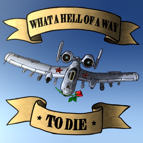 What a Hell of a Way to Die What a Hell of a Way to Die