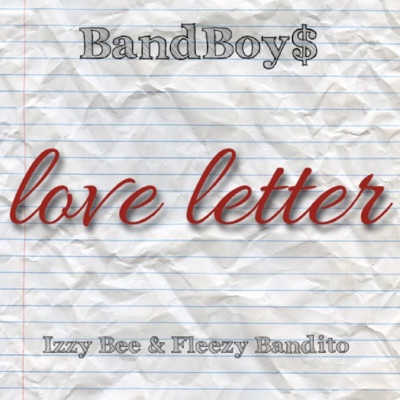 Love Letter (feat. Izzy Bee & Fleezy Bandito) - Single