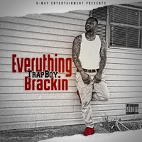 Everything Brackin' - Trapboy