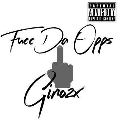 F.T.O (Fucc Tha Opps) - Single
