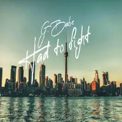 Had to Fight (feat. Young Cake) - Single - G.Babe Had to Fight (feat. Young Cake) - Single - G.Babe
