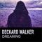 Dreaming (Srg Mesa Space Acid Dream Remix) - Deckard Walker lyrics