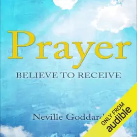 Prayer: Believe to Receive (Unabridged)