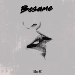 Besame - Single - Diken Mc Besame - Single - Diken Mc