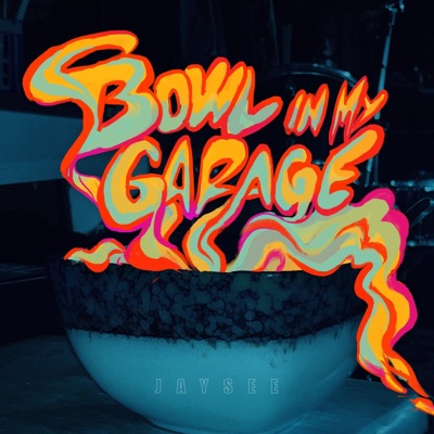 Bowl in My Garage - Single